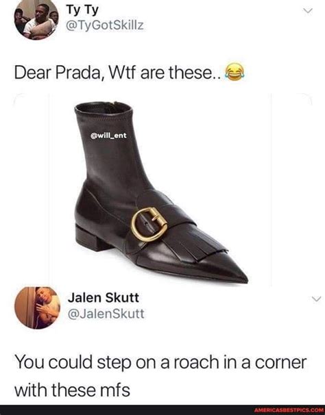 dear prada wtf is this|Dear Prada, Wtf are these.. Jalen Skutt @JalenSkutt You could .